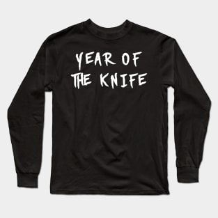 Year Of The Knife Merch Year Of The Knife Long Sleeve T-Shirt